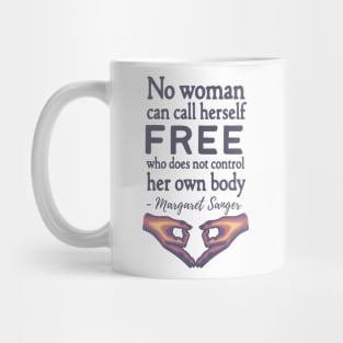 Margaret Sanger Quote Mug